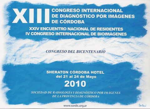 XIII CONGRESO INTERNACIONAL DE DIAGNSTICO POR IMGENES DE CRDOBA - SORDIC 2010