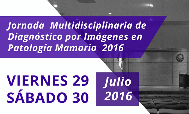 Jornada Multidisciplinaria de Diagnstico por Imgenes en Patologa Mamaria 2016